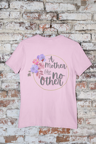 A Mother Like No Other Tee